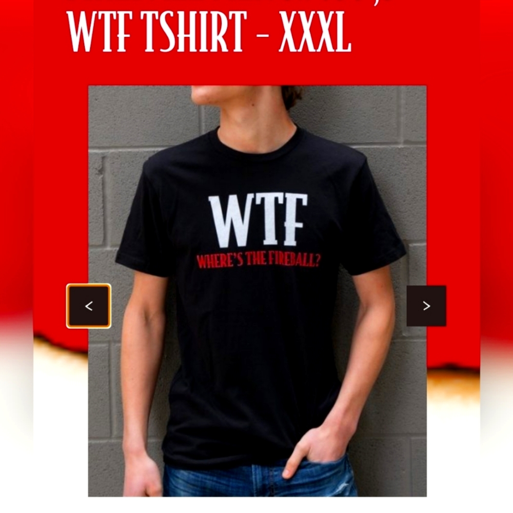 NEW XXXL Fireball Whiskey WTF